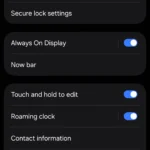 Tắt tính năng Màn hình luôn bật (Always On Display) trong cài đặt Samsung để tiết kiệm pin.